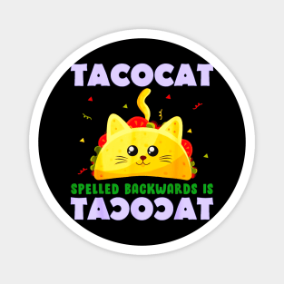 Taco cat for cinco de mayo Magnet